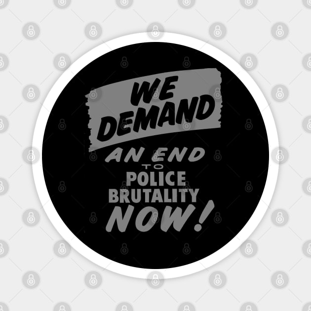 We Demand an end to Police Brutality, 1963, Civil Rights, Protest sign, Black Lives Matter Magnet by UrbanLifeApparel